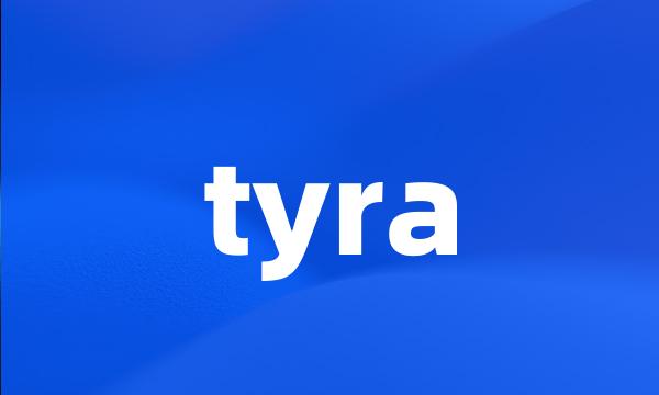 tyra