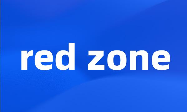 red zone