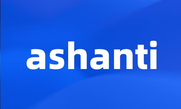 ashanti