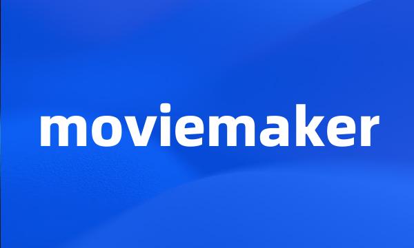 moviemaker