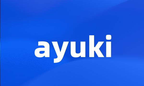 ayuki