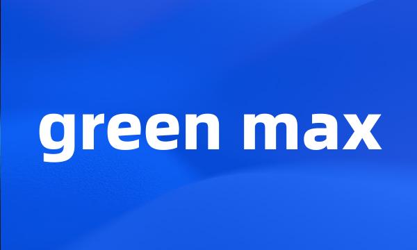 green max