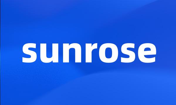 sunrose