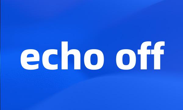 echo off