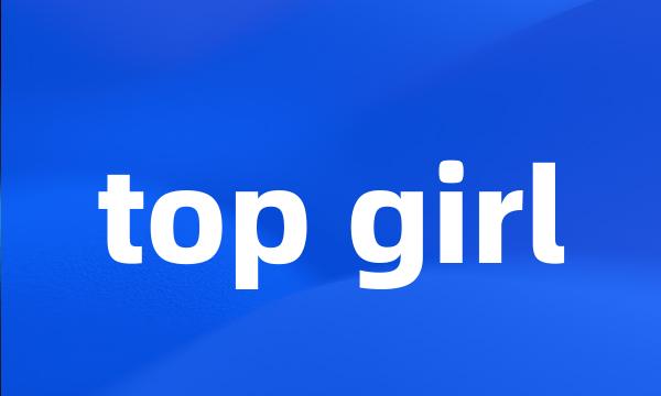 top girl