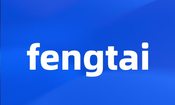 fengtai