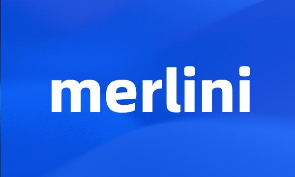 merlini