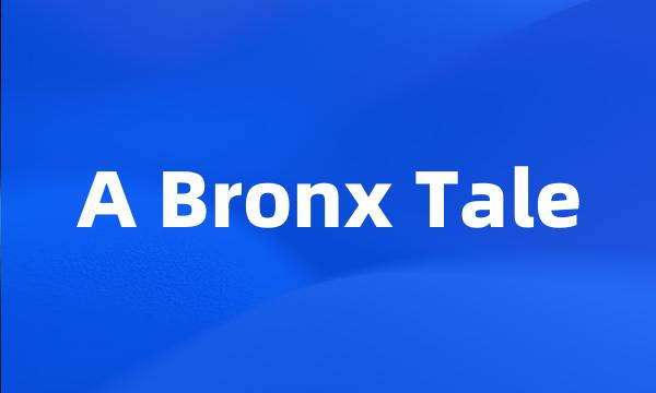 A Bronx Tale