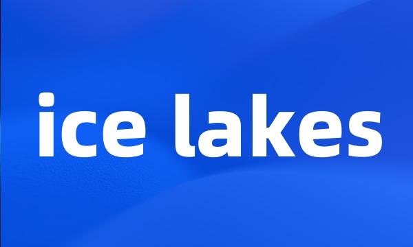 ice lakes