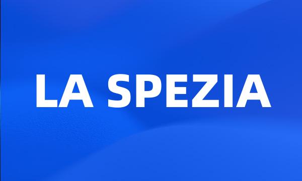 LA SPEZIA