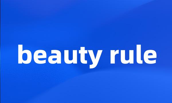 beauty rule