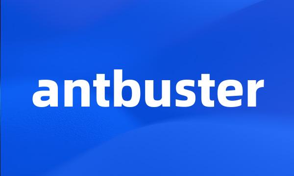 antbuster