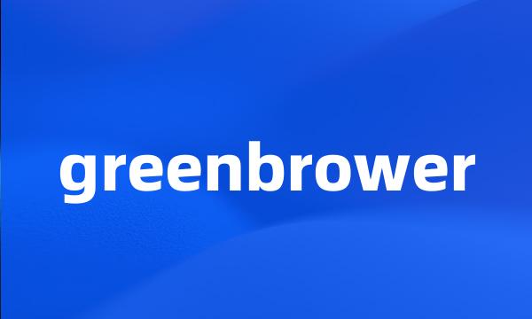 greenbrower