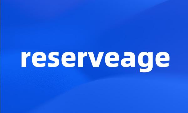 reserveage