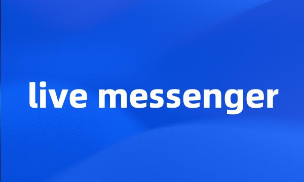 live messenger