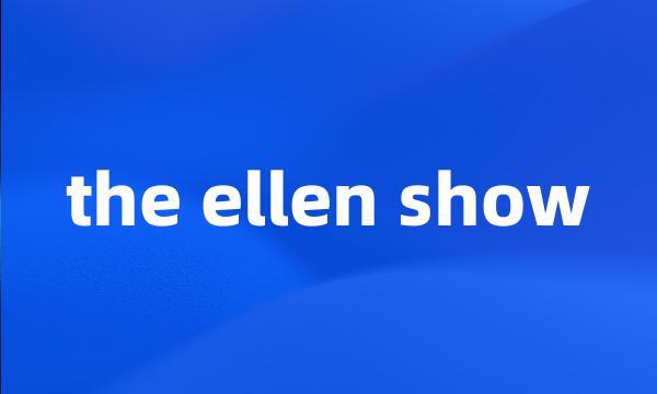 the ellen show