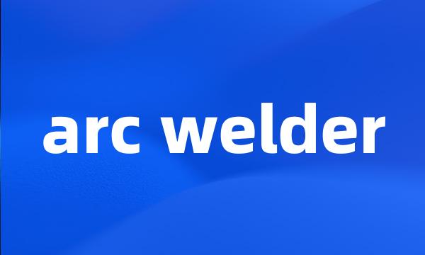 arc welder