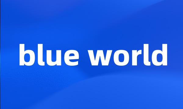 blue world