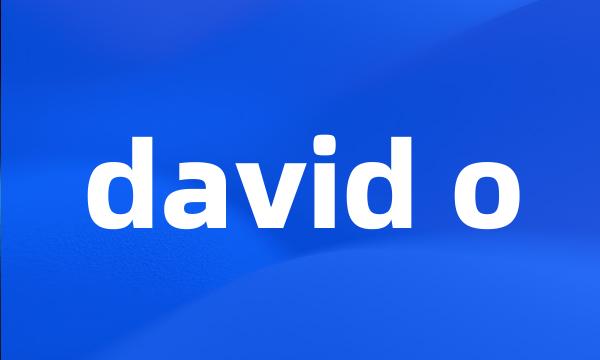 david o