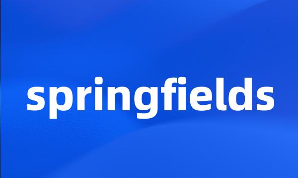 springfields