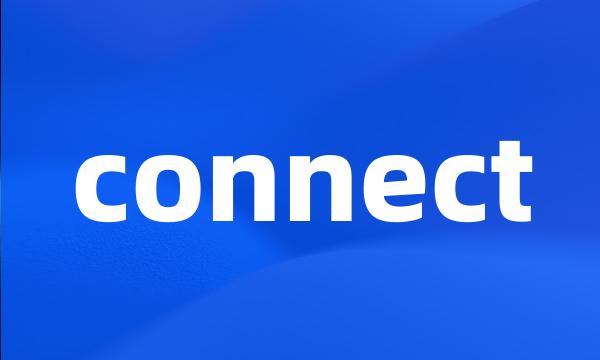 connect