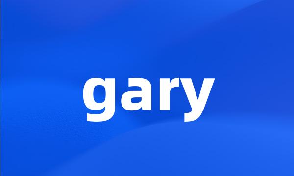 gary