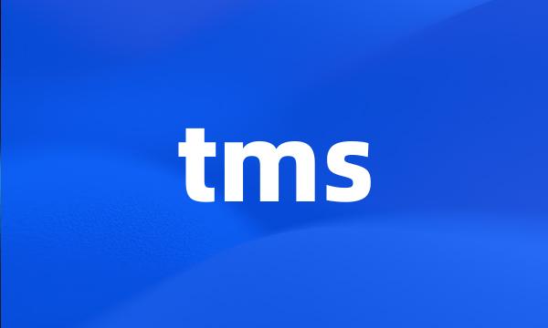 tms