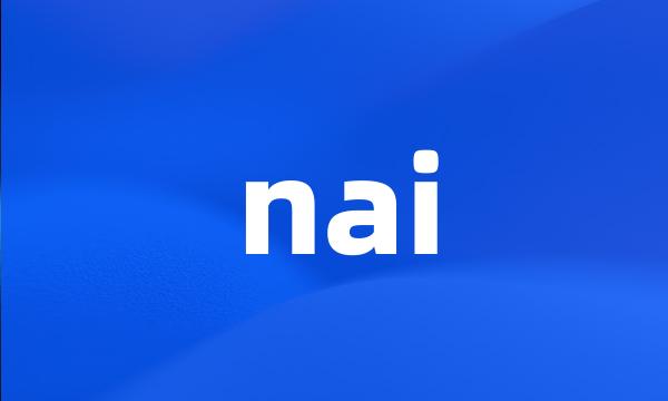 nai