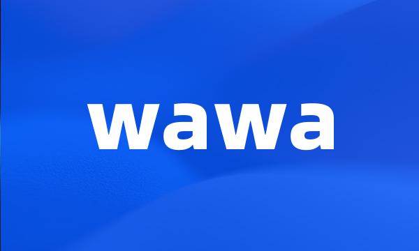 wawa