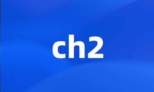 ch2