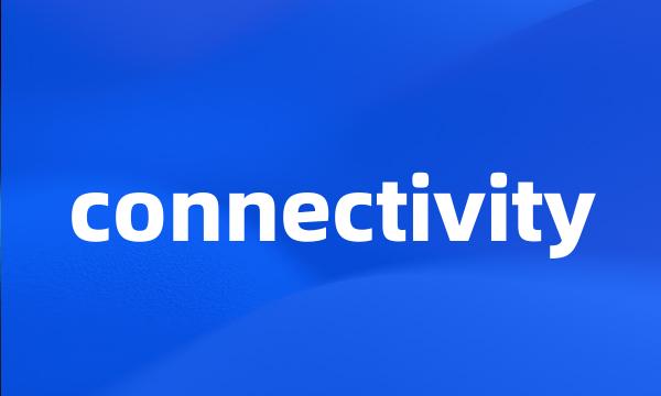 connectivity