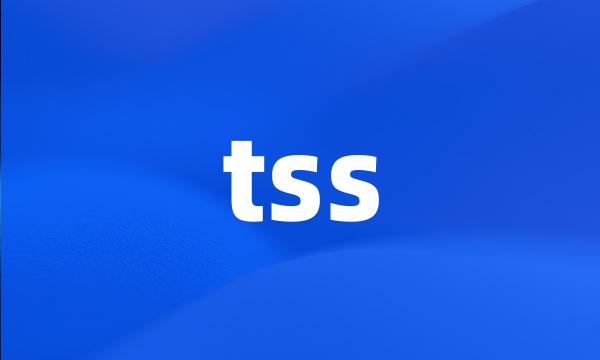 tss