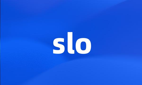 slo