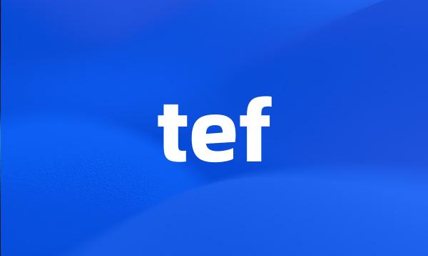 tef