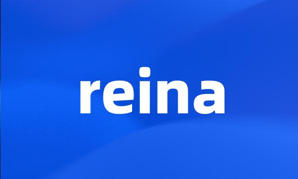 reina