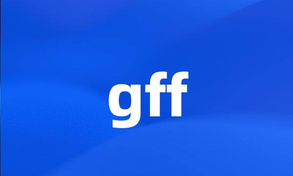 gff