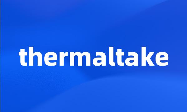 thermaltake