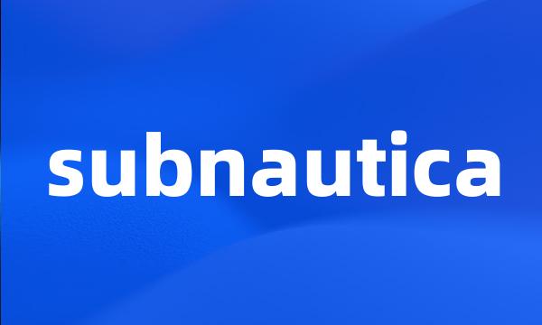 subnautica