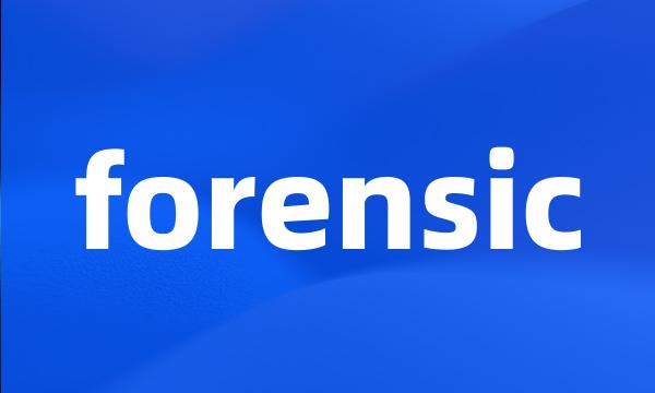 forensic