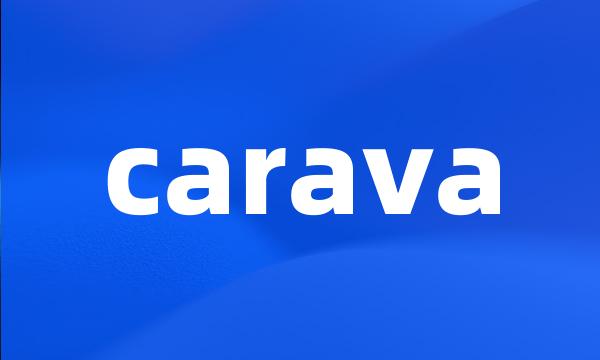 carava