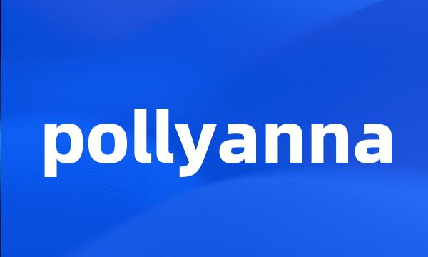 pollyanna