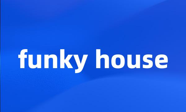 funky house