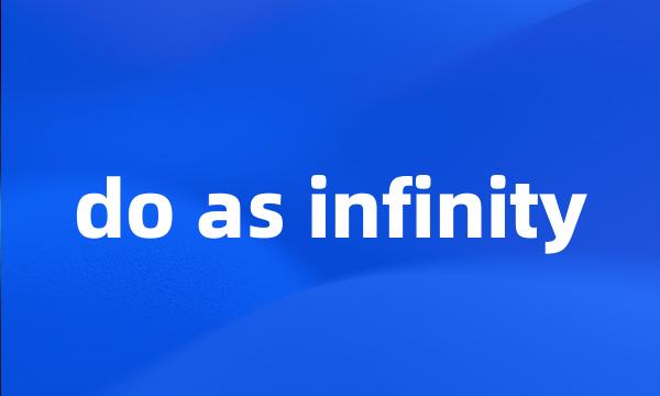 do as infinity