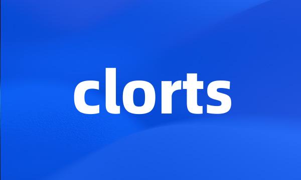 clorts