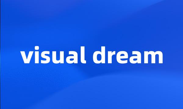 visual dream