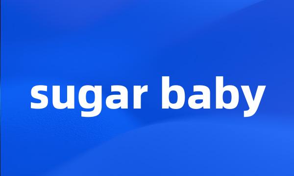 sugar baby