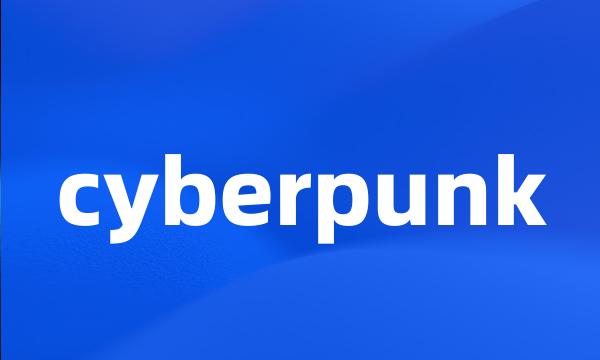 cyberpunk