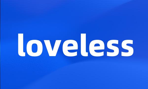 loveless