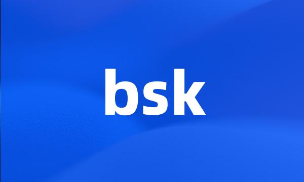 bsk