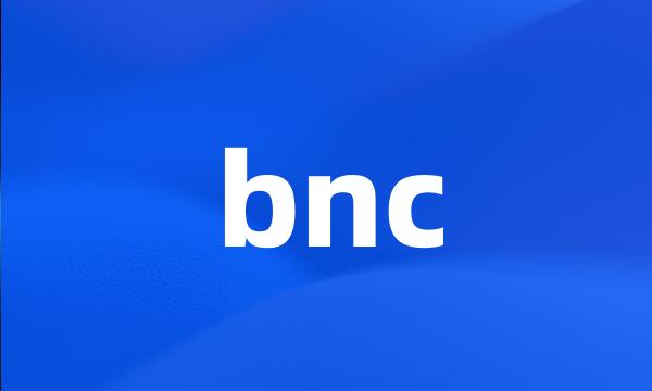 bnc